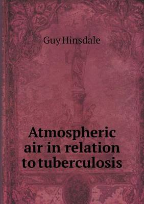 Book cover for Atmospheric air in relation to tuberculosis