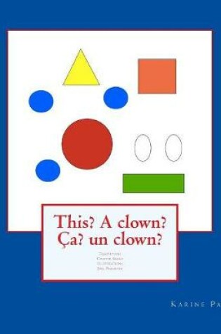 Cover of This? A clown? Ca? un clown?