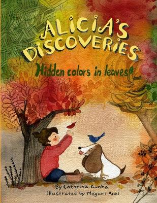 Book cover for Alicia's Discoveries Hidden colors in leaves!