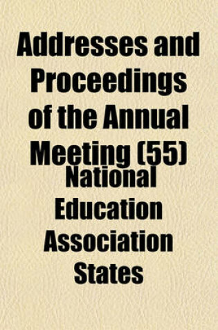 Cover of Addresses and Proceedings of the Annual Meeting (55)