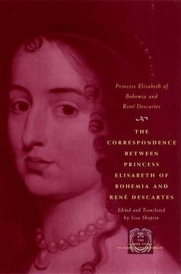 Book cover for Correspondence Between Princess Elisabeth of Bohemia and Rene Descartes