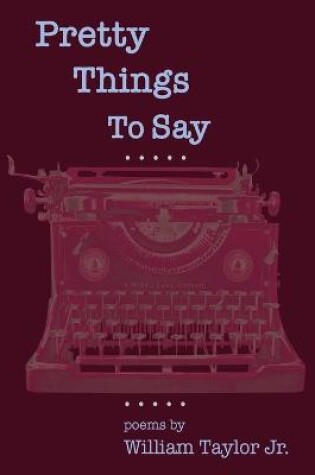 Cover of Pretty Things To Say