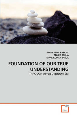 Book cover for Foundation of Our True Understanding