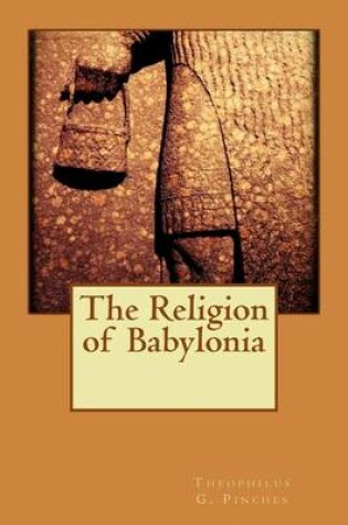 Cover of The Religion of Babylonia