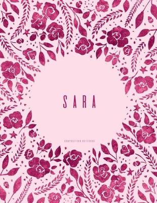 Book cover for Sara - Composition Notebook
