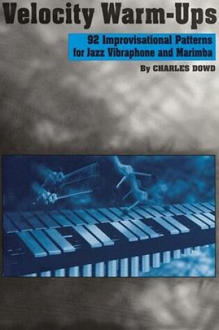 Cover of Velocity Warm-Ups for Jazz Vibraphone