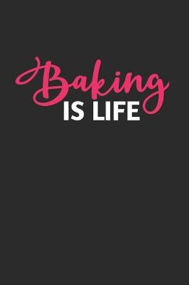 Book cover for Baking is Life