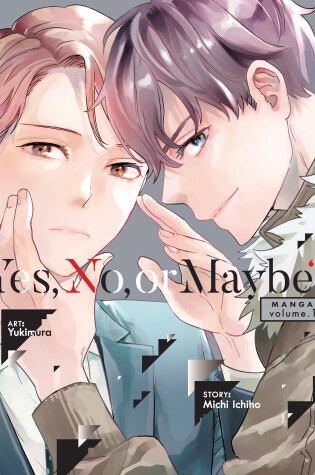Cover of Yes, No, or Maybe? (Manga) Vol. 1