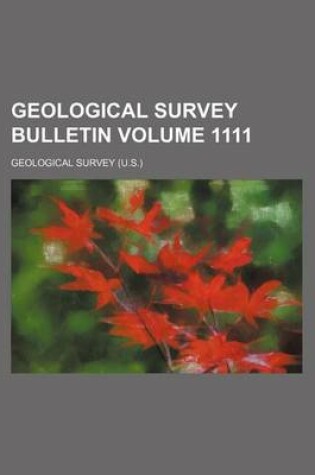 Cover of Geological Survey Bulletin Volume 1111