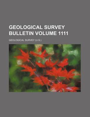 Book cover for Geological Survey Bulletin Volume 1111