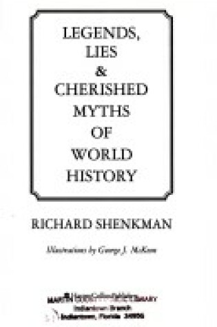 Cover of Legends, Lies & Cherished Myths of World History