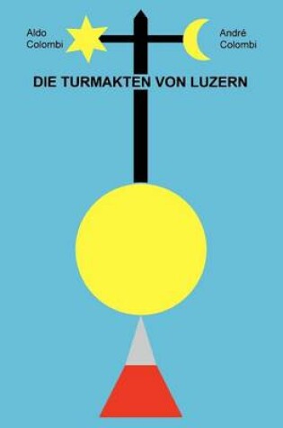 Cover of Die Turmakten von Luzern