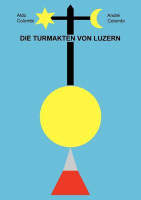 Book cover for Die Turmakten von Luzern