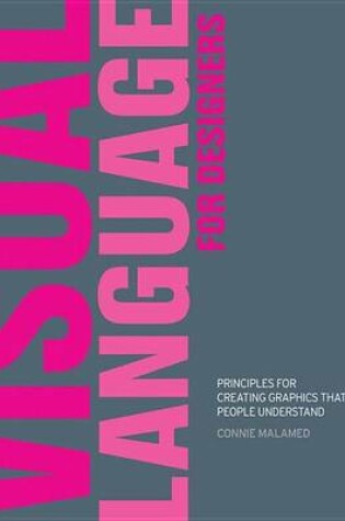 Cover of Visual Language for Designers: Principles for Creating Graphics That People Understand