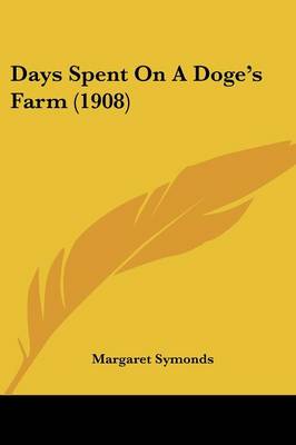 Book cover for Days Spent on a Doge's Farm (1908)