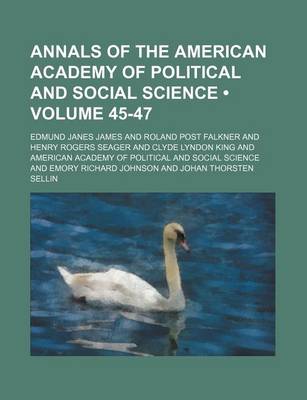 Book cover for Annals of the American Academy of Political and Social Science (Volume 45-47)