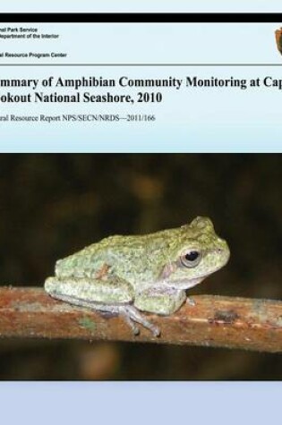 Cover of Summary of Amphibian Community Monitoring at Cape Lookout National Seashore, 2010