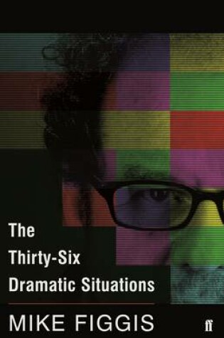 Cover of The Thirty-Six Dramatic Situations
