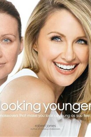 Cover of Looking Younger: Makeovers That Make You Look as Young as You Feel