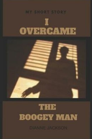 Cover of I Overcame the Boogey Man