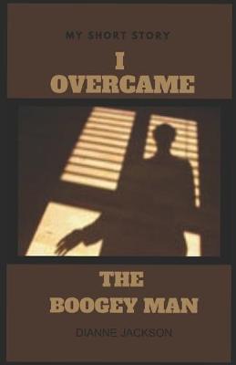 Book cover for I Overcame the Boogey Man