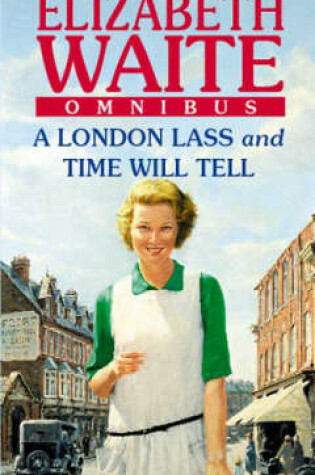 Cover of A London Lass/Time Will Tell