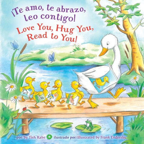Book cover for ¡Te amo, te abrazo, leo contigo!/Love you, Hug You, Read to You!