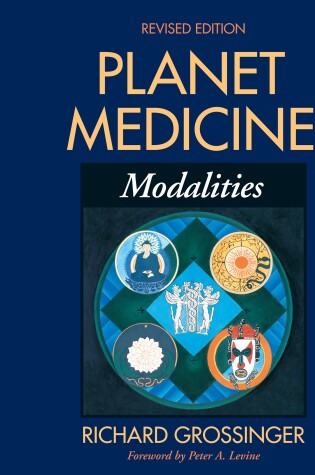 Cover of Planet Medicine: Modalities, Revised Edition