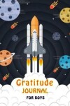 Book cover for Gratitude Journal For Boys