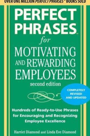 Cover of Perfect Phrases for Motivating and Rewarding Employees, Second Edition