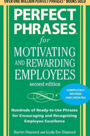 Cover of Perfect Phrases for Motivating and Rewarding Employees, Second Edition