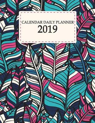 Book cover for Calendar Daily Planner 2019