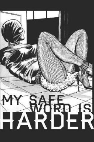 Cover of My safe word is Harder