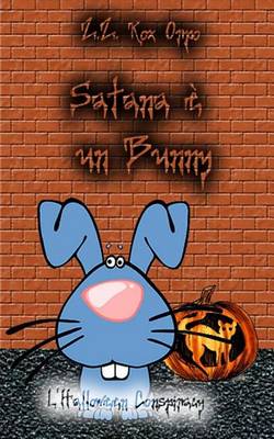 Book cover for Satana E Un Bunny L'Halloween Conspiracy
