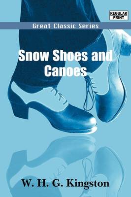 Book cover for Snow Shoes and Canoes