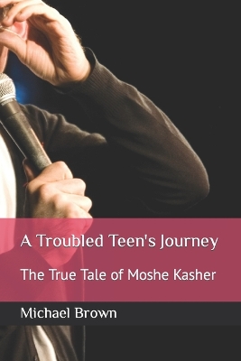 Book cover for A Troubled Teen's Journey
