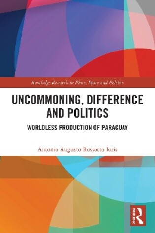 Cover of Uncommoning, Difference and Politics