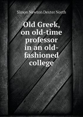 Book cover for Old Greek, on old-time professor in an old-fashioned college