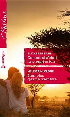 Book cover for Comme Si C'Etait La Premiere Fois - Bien Plus Qu'une Aventure