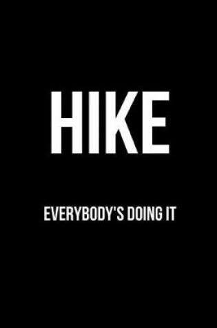 Cover of Hike Everybody's Doing It