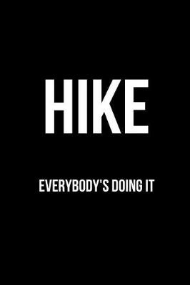 Book cover for Hike Everybody's Doing It