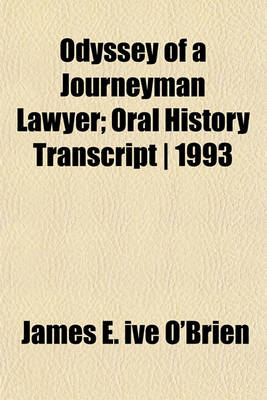 Book cover for Odyssey of a Journeyman Lawyer; Oral History Transcript - 1993