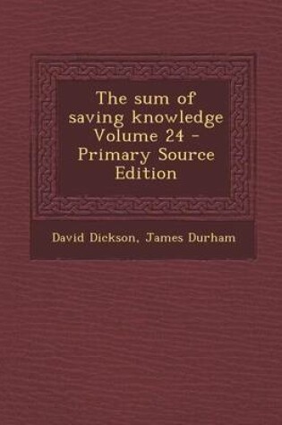Cover of The Sum of Saving Knowledge Volume 24 - Primary Source Edition