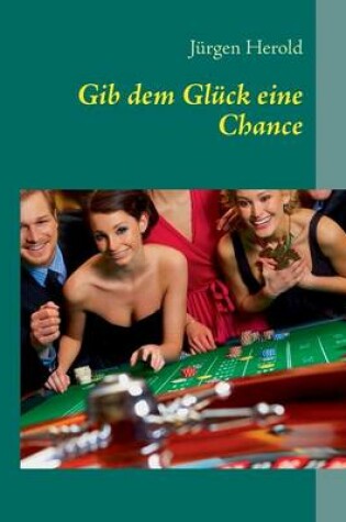 Cover of Gib Dem Gluck Eine Chance