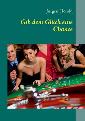 Book cover for Gib Dem Gluck Eine Chance