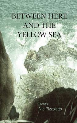 Book cover for Between Here and the Yellow Sea