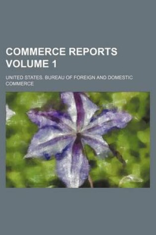 Cover of Commerce Reports Volume 1