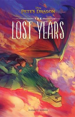 Book cover for Pete's Dragon: The Lost Years
