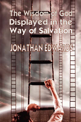 Book cover for Wisdom of God Displayed in the Way of Salvation