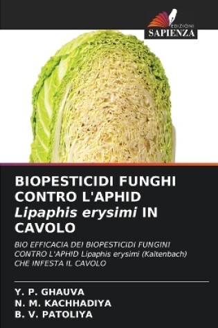 Cover of BIOPESTICIDI FUNGHI CONTRO L'APHID Lipaphis erysimi IN CAVOLO